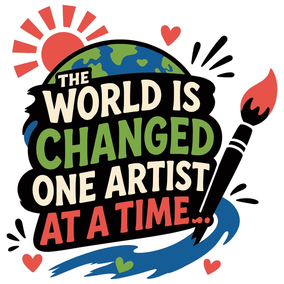 The World Is Changed One Artist at a Time — original cut file design by Lauren Farrow